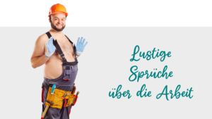 Read more about the article Lustige Sprüche über die Arbeit