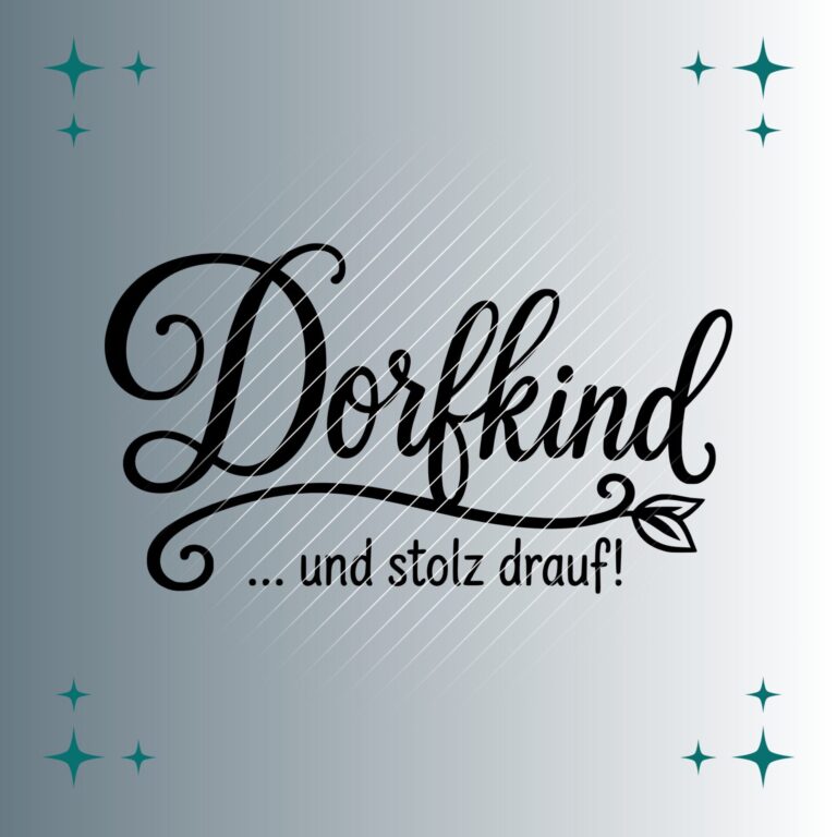 Dorfkind und stolz drauf | Kostenlose Plotterdatei | SVG & PNG