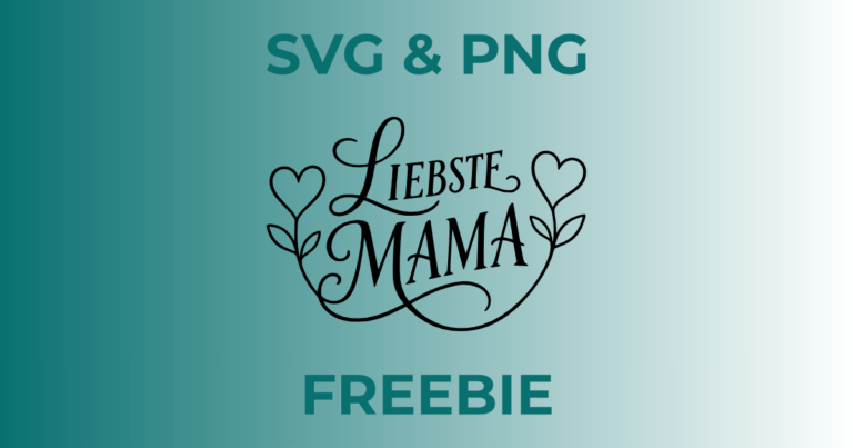 Liebste Mama | Kostenlose Plotterdatei | SVG & PNG