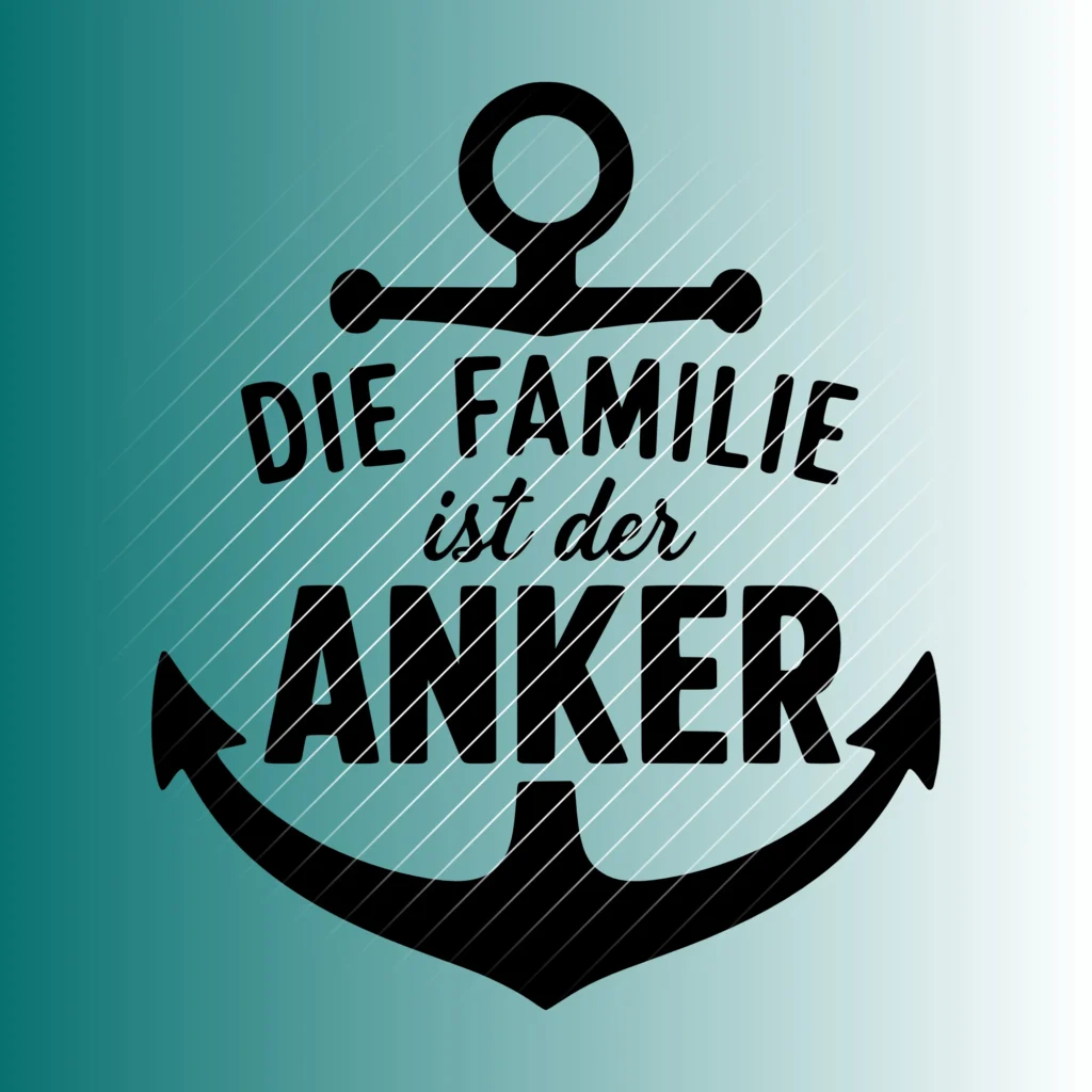 Die Familie ist der Anker | Plotterdatei SVG & PNG