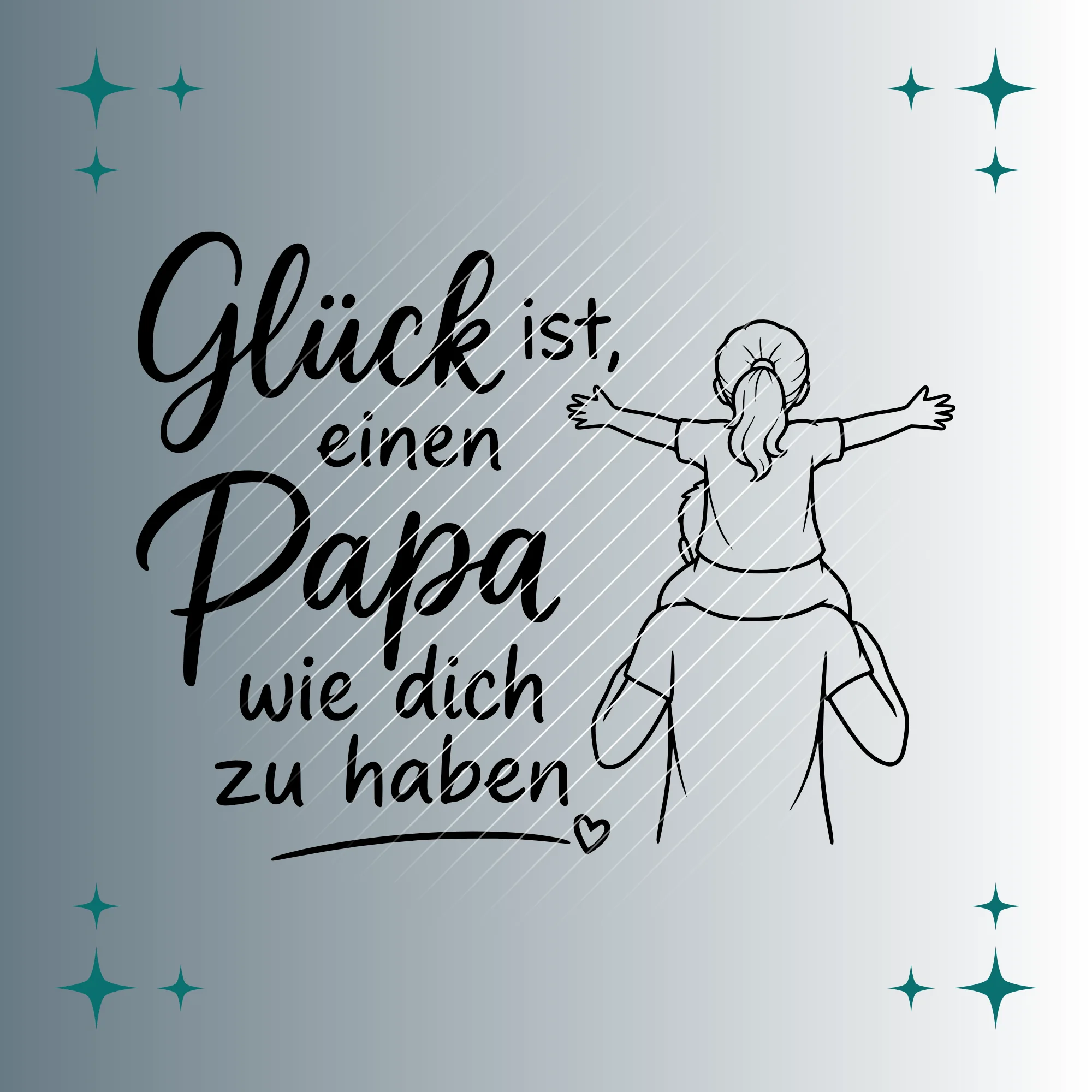 Glück ist, einen Papa wie dich zu haben #2 | Plotterdatei SVG & PNG