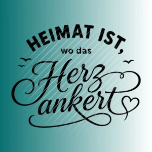 Heimat ist, wo das Herz ankert #2 | Plotterdatei SVG & PNG