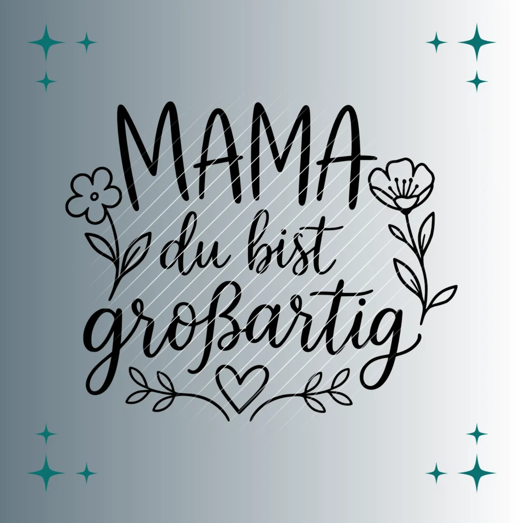 Mama du bist großartig | Plotterdatei SVG & PNG