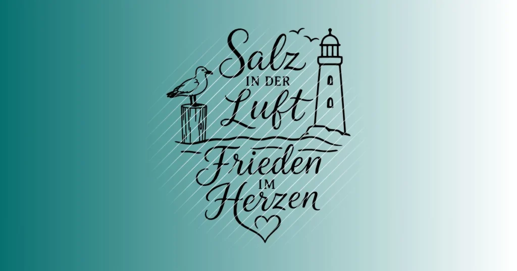 Salz in der Luft & Frieden im Herzen | Plotterdatei SVG & PNG
