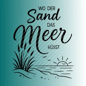 Wo der Sand das Meer küsst | Plotterdatei SVG & PNG