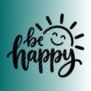 Be happy | Plotterdatei SVG & PNG