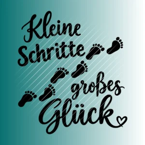 Kleine Schritte, großes Glück | Plotterdatei SVG & PNG